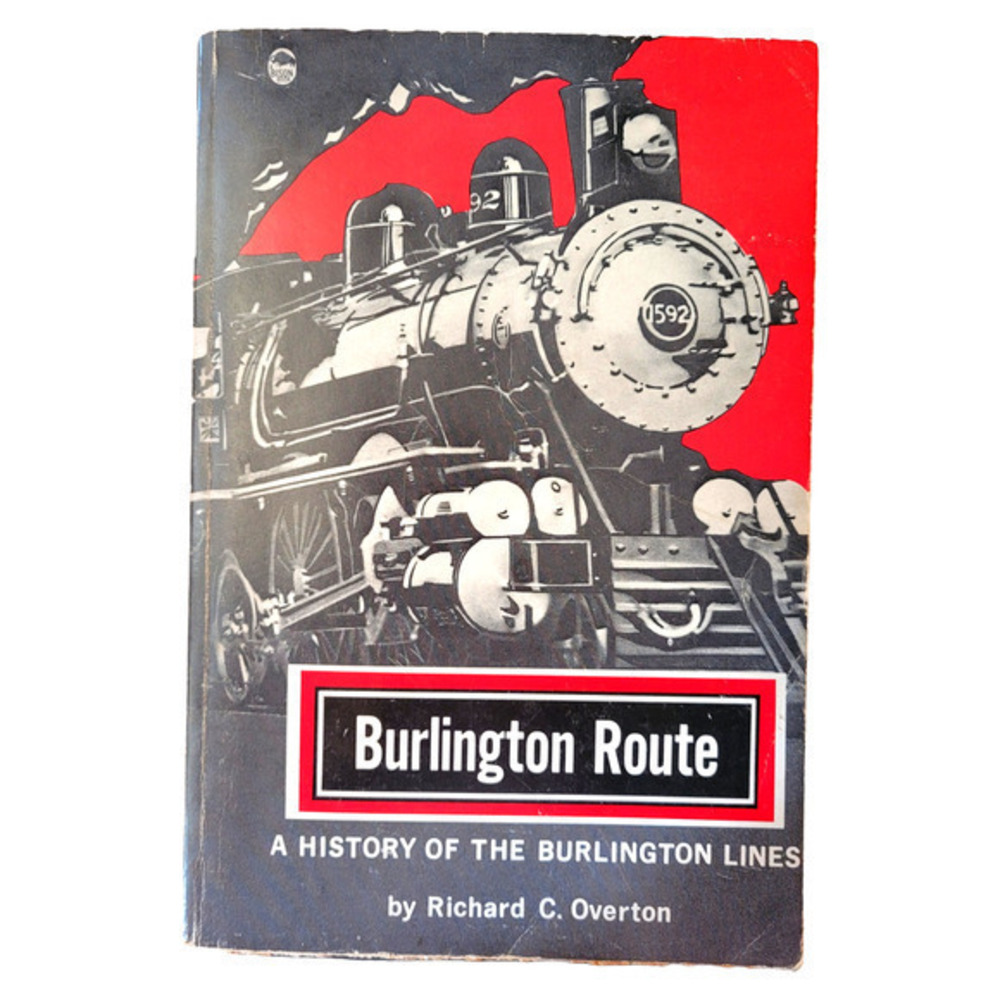 Burlington Route by Richard Overton‎ 1976 Bison Book printing Paperback Railfan